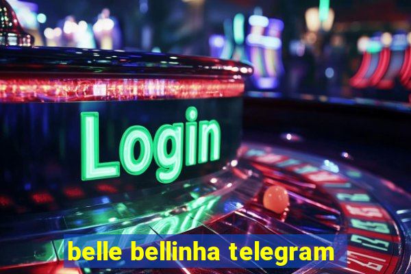 belle bellinha telegram